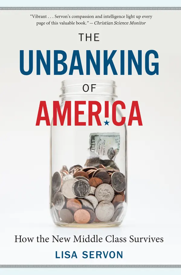 The Unbanking Of America by Lisa Servon cover