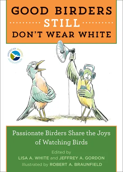 Good Birders Still Don't Wear White book cover