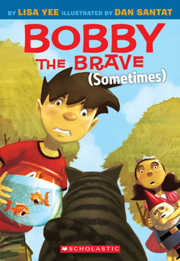 Bobby the Brave (Sometimes) (Bobby Vs Girls) by Lisa Yee cover