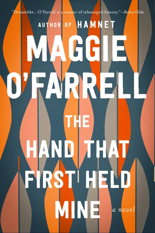 The Hand That First Held Mine by Maggie O'Farrell cover