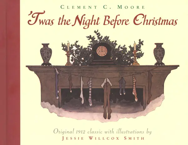 'Twas the Night Before Christmas by Clement Clarke Moore, Jessie Willcox Smith cover