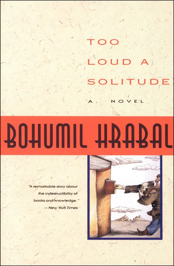 Too Loud a Solitude by Bohumil Hrabal cover