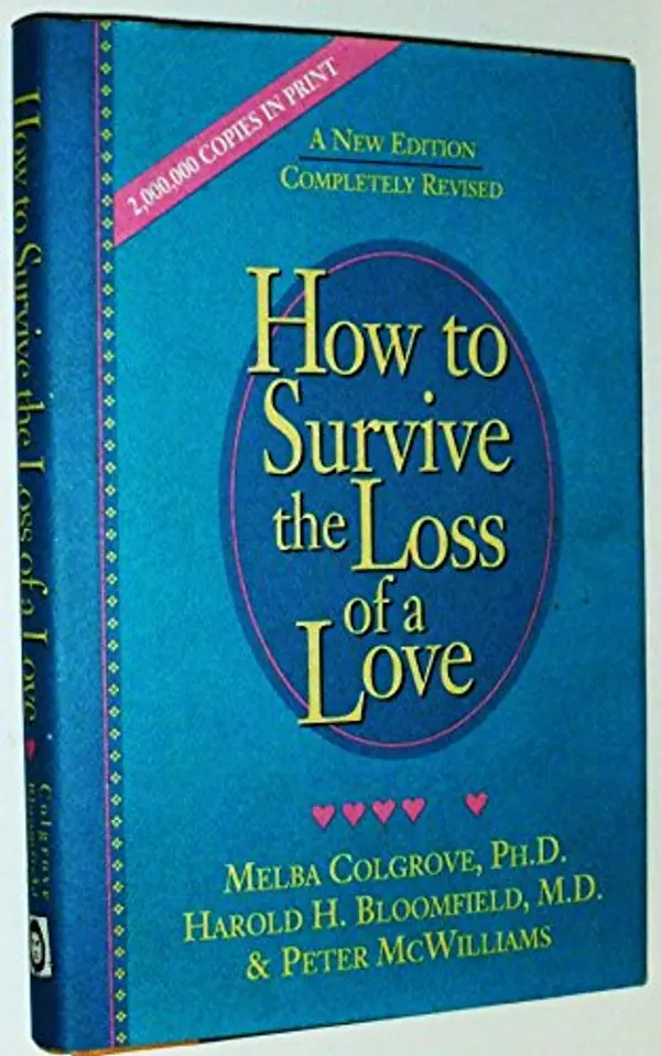 How to Survive the Loss of a Love by Melba Colgrove, Peter McWilliams, Harold H. Bloomfield cover