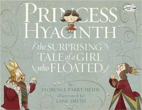 Princess Hyacinth: The Surprising Tale of a Girl Who Floated by Florence Parry Heide cover