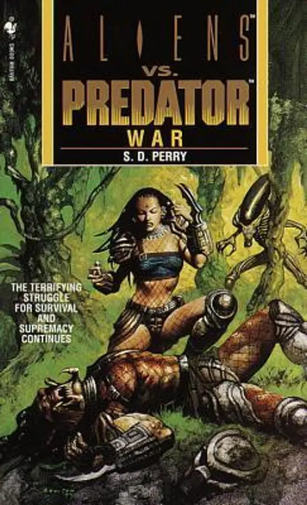 Aliens vs. Predator: War (Aliens Vs. Predator, # 3) by S.D. Perry cover