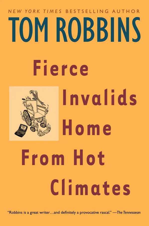 Fierce Invalids Home From Hot Climates by Tom Robbins cover