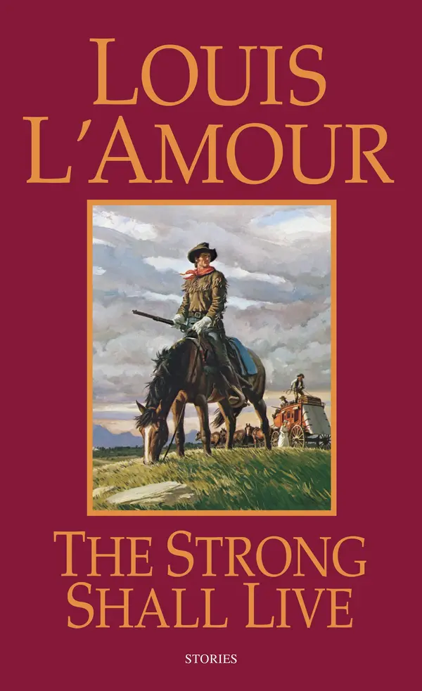 The Strong Shall Live by Louis L'Amour cover