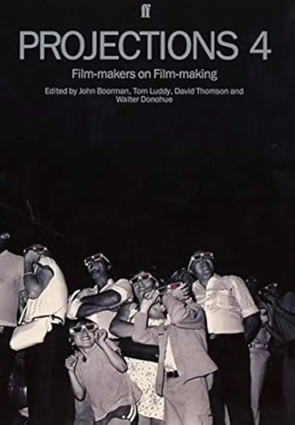 Projections 4: Film-makers on Film-making by John Boorman cover