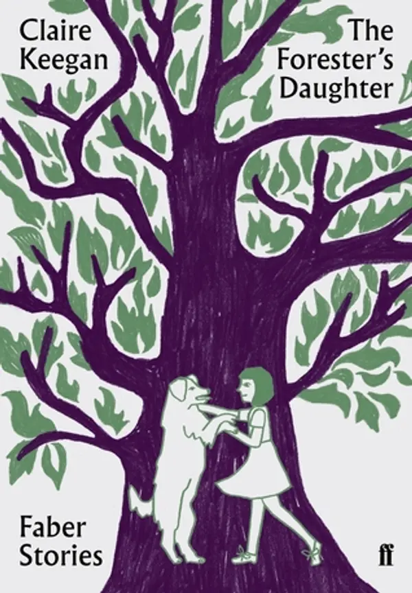 The Forester's Daughter by Claire Keegan cover