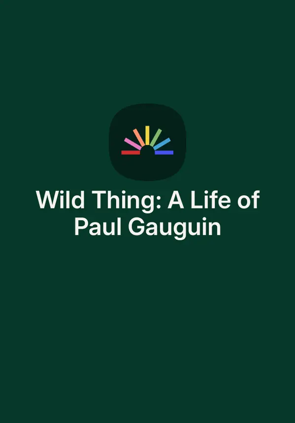 Wild Thing: A Life of Paul Gauguin by Sue Prideaux cover