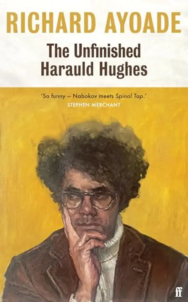 The Unfinished Harauld Hughes by Richard Ayoade cover