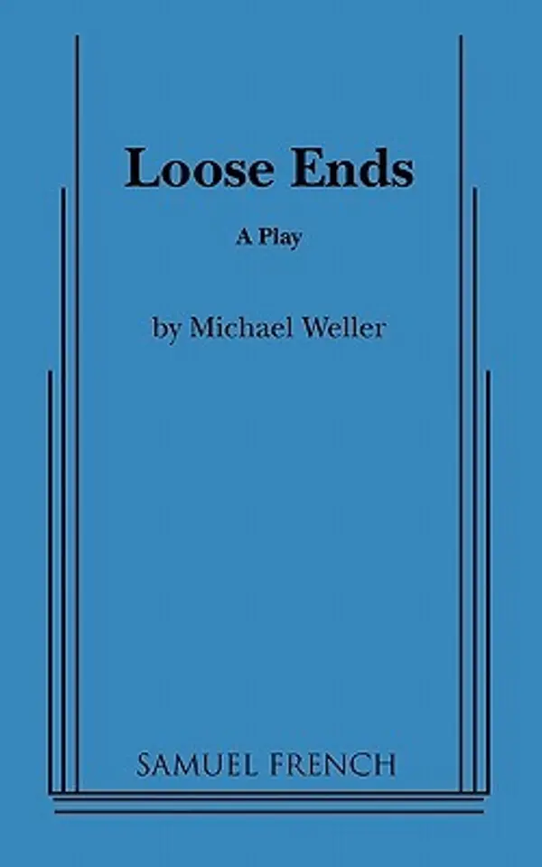 Loose Ends: A Play by Michael Weller cover