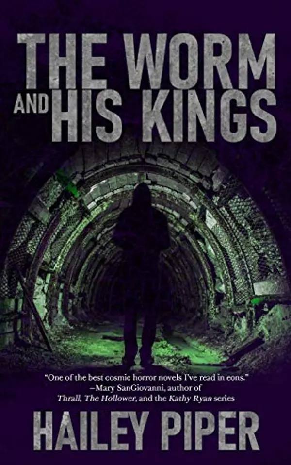 The Worm and His Kings by Hailey Piper cover