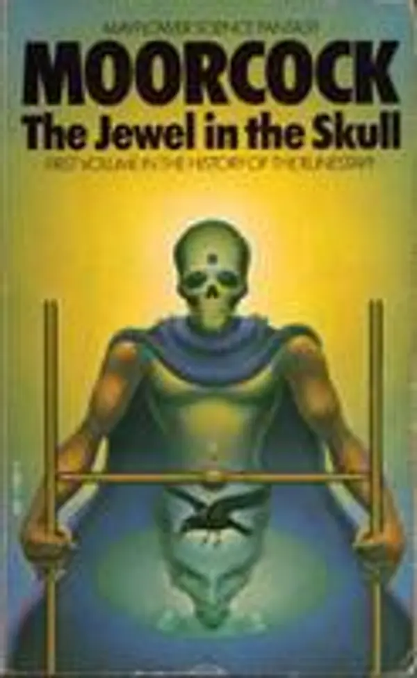 The Jewel in the Skull (History of the Runestaff, #1) by Michael Moorcock cover