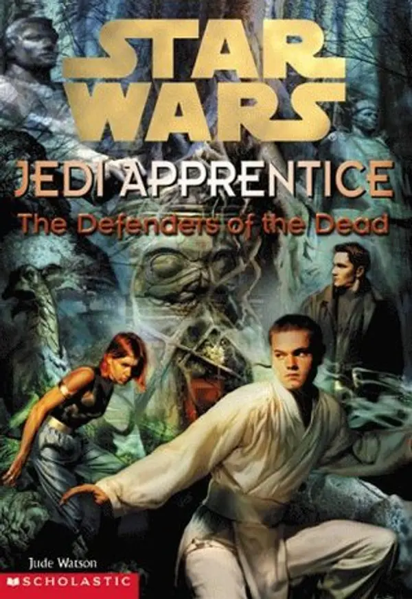 The Defenders of the Dead (Star Wars: Jedi Apprentice, #5) by Jude Watson cover