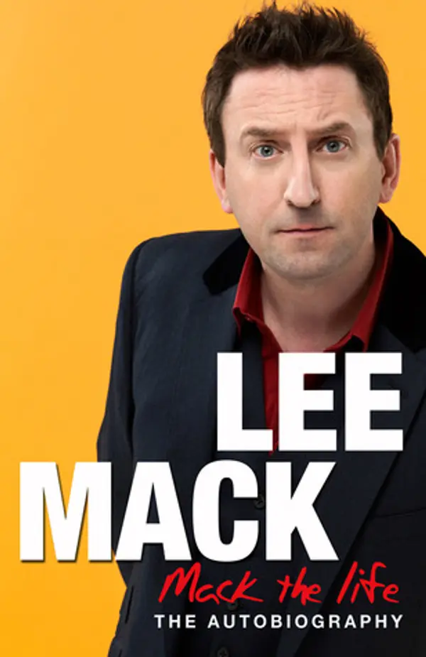 Mack the Life: The Autobiography by Lee Mack cover