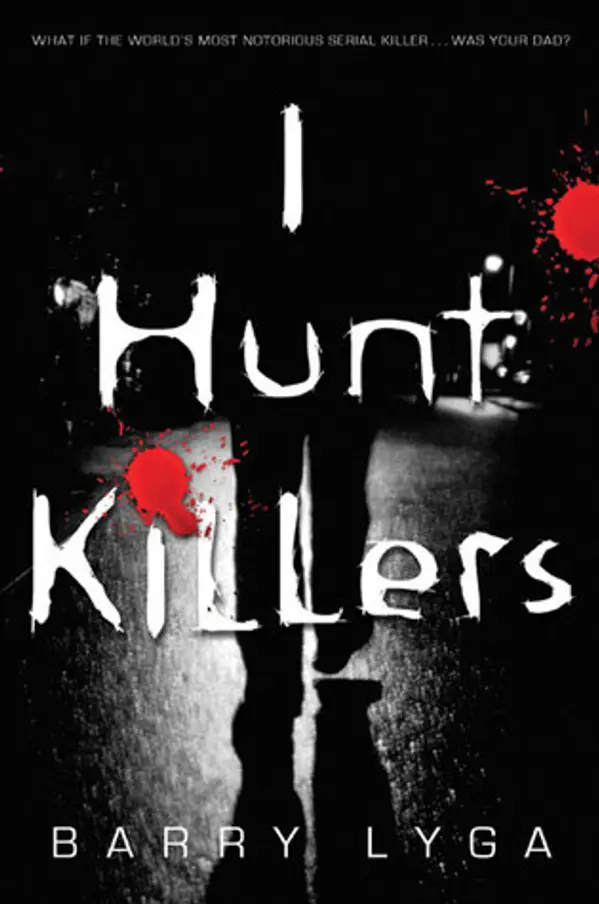 I Hunt Killers (I Hunt Killers, #1) by Lyga Barry cover