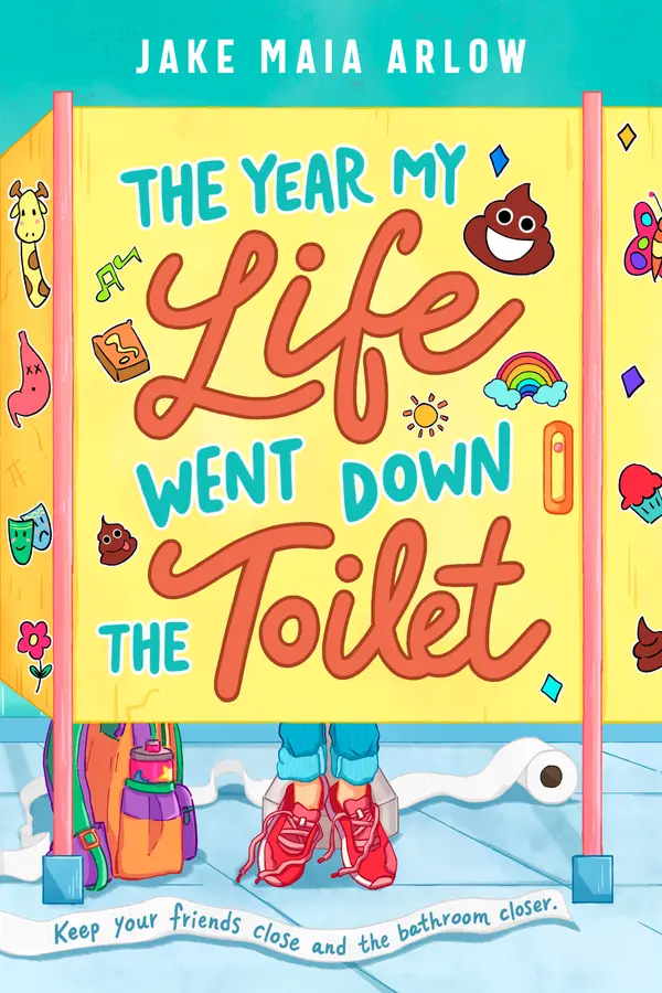 The Year My Life Went Down the Toilet by Jake Maia Arlow cover