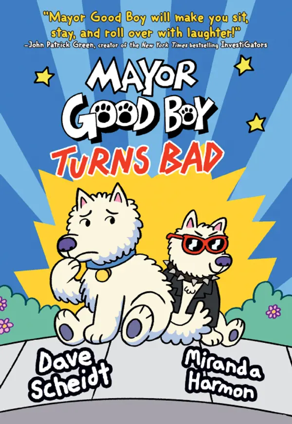 Mayor Good Boy Turns Bad by Dave Scheidt cover
