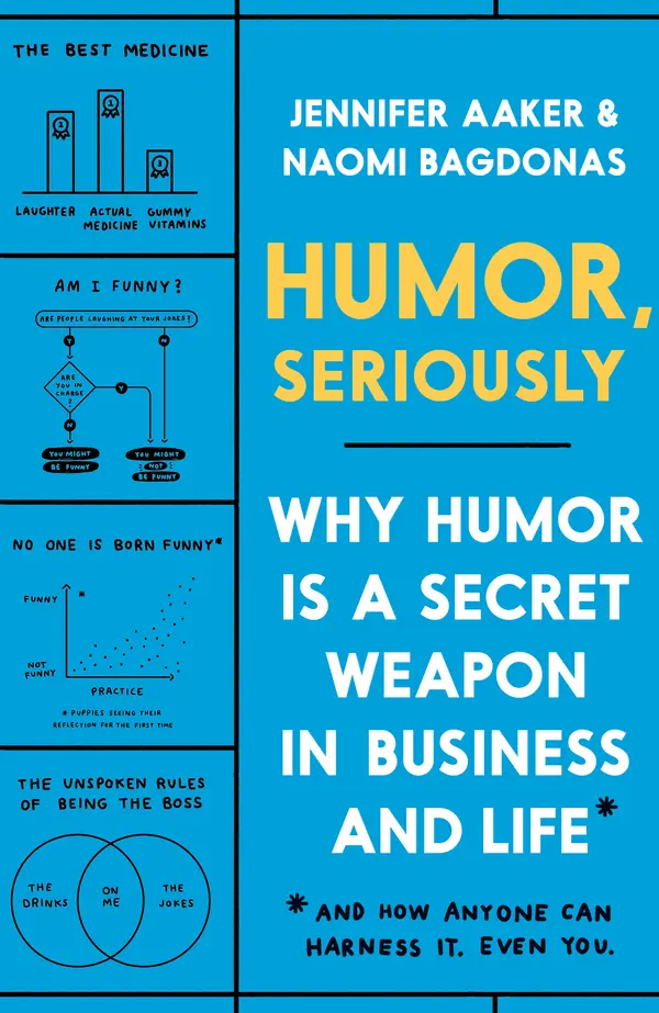 Humor, Seriously by Jennifer Aaker, Naomi Bagdonas cover