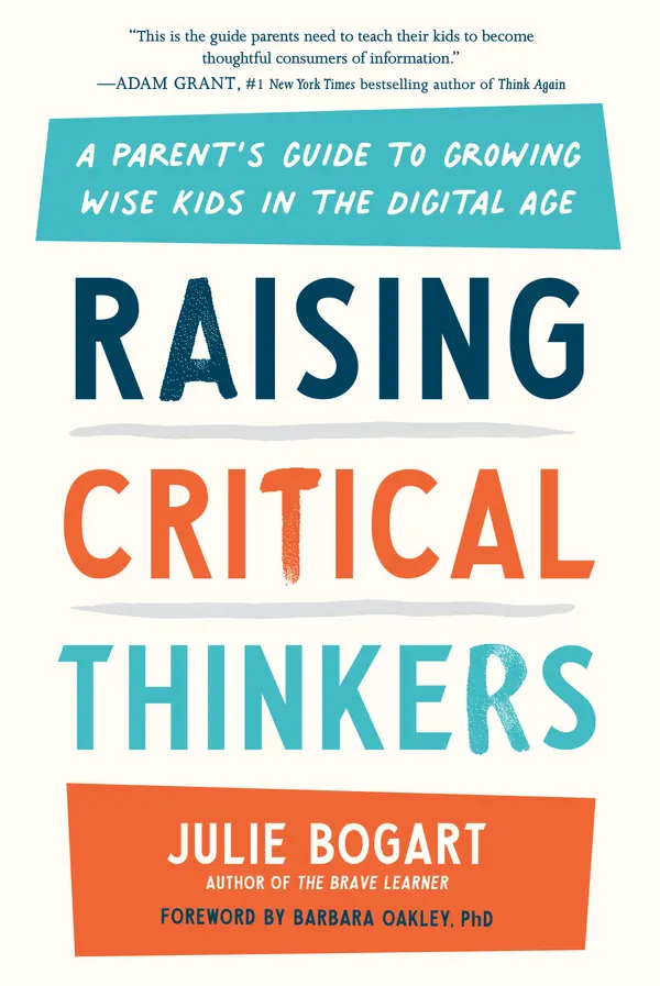 Raising Critical Thinkers by Julie Bogart, Barbara Oakley cover