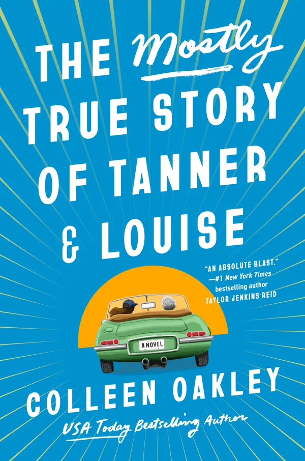 The Mostly True Story of Tanner & Louise by Colleen Oakley cover