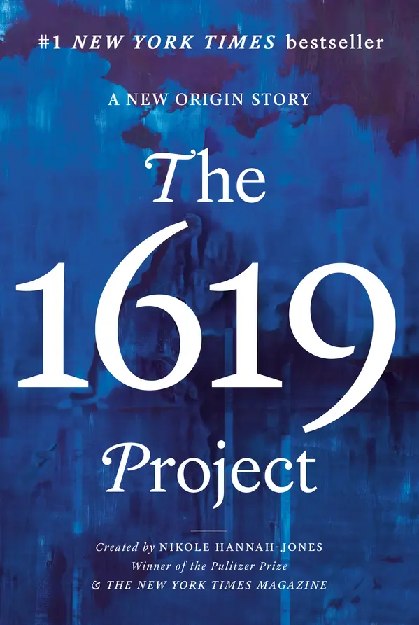 The 1619 Project by Nikole Hannah-Jones, The New York Times Magazine, Caitlin Roper, Ilena Silverman, Jake Silverstein cover