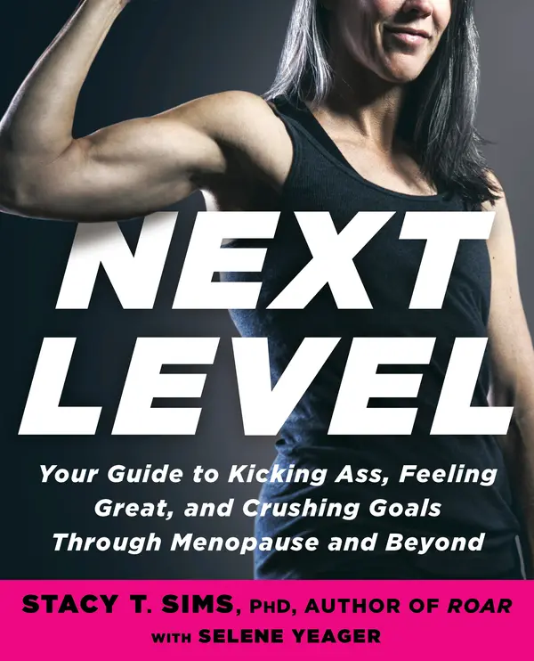 Next Level by Stacy T. Sims, PhD, Selene Yeager cover