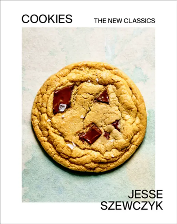 Cookies: The New Classics: A Baking Book by Jesse Szewczyk cover