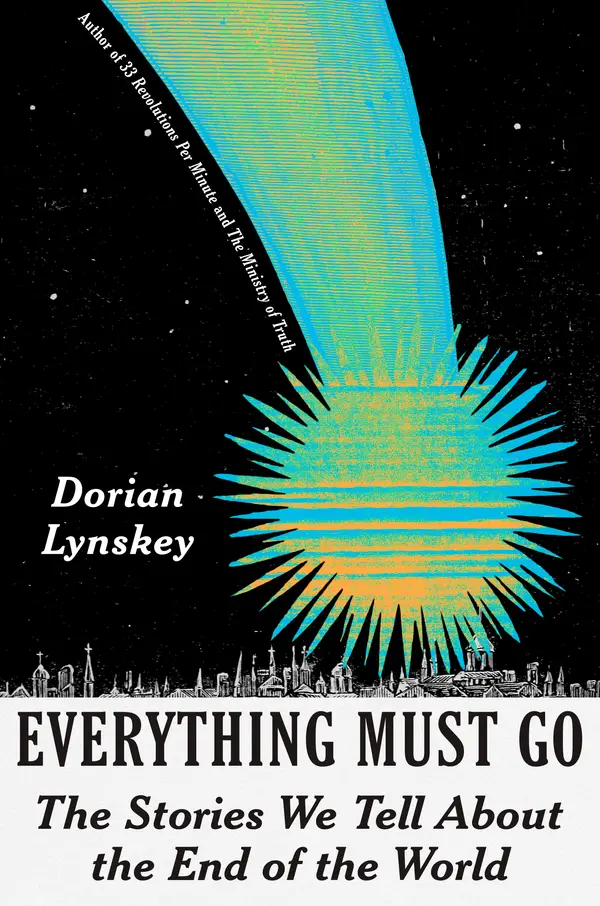 Everything Must Go by Dorian Lynskey cover