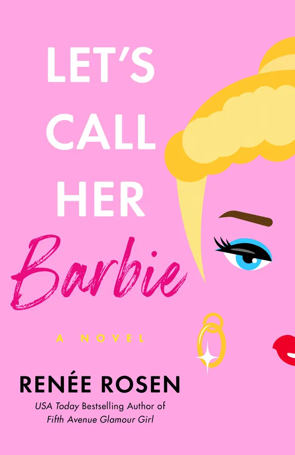Let's Call Her Barbie by Renée Rosen cover
