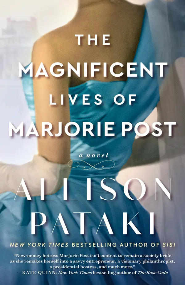 The Magnificent Lives of Marjorie Post by Allison Pataki cover