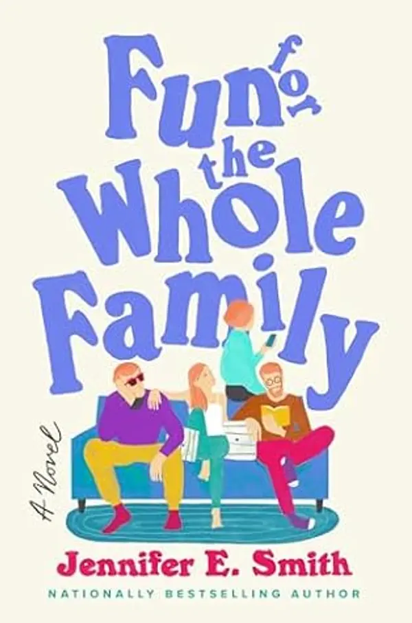 Fun for the Whole Family by Jennifer E. Smith cover