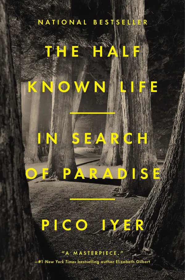 The Half Known Life by Pico Iyer cover