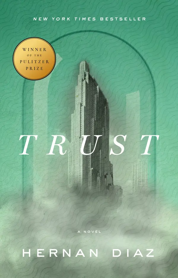 Trust (Pulitzer Prize Winner) by Hernan Diaz cover