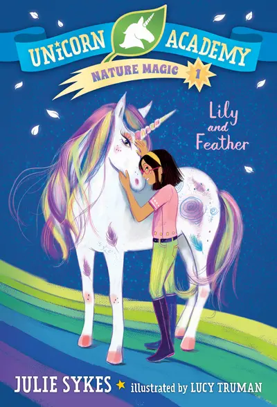 Unicorn Academy Nature Magic #1: Lily and Feather book cover