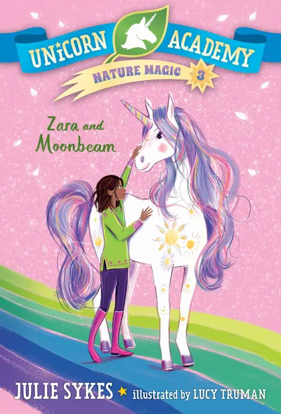Unicorn Academy Nature Magic #3: Zara and Moonbeam book cover