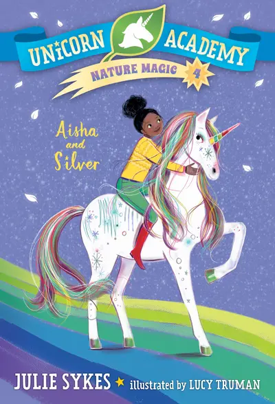 Unicorn Academy Nature Magic #4: Aisha and Silver book cover