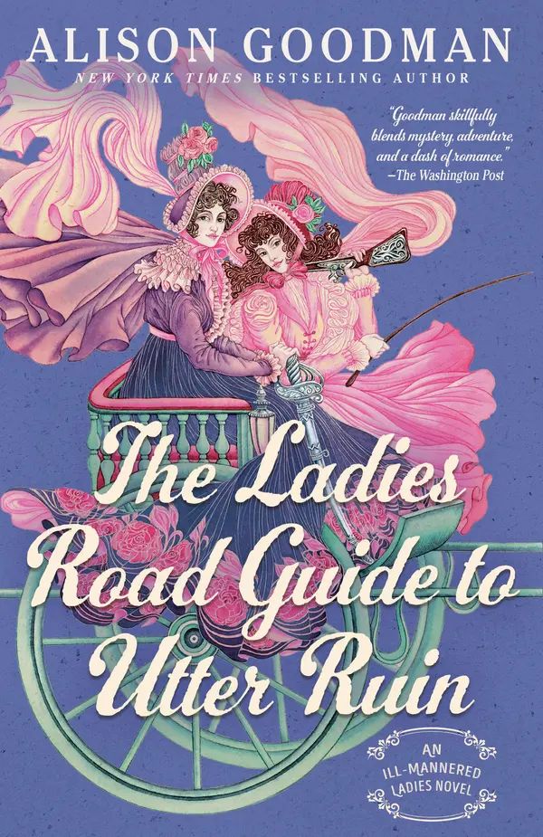 The Ladies Road Guide to Utter Ruin by Alison Goodman cover