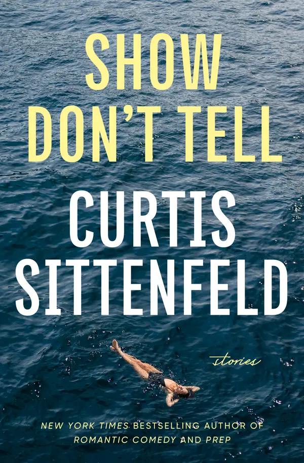 Show Don't Tell by Curtis Sittenfeld cover