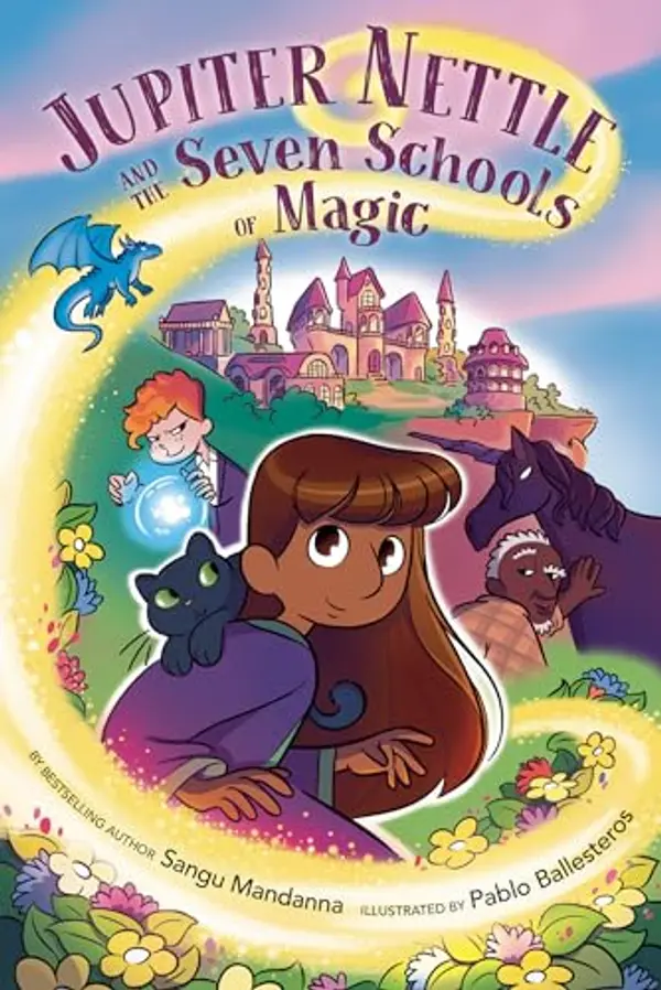 Jupiter Nettle and the Seven Schools of Magic by Sangu Mandanna cover