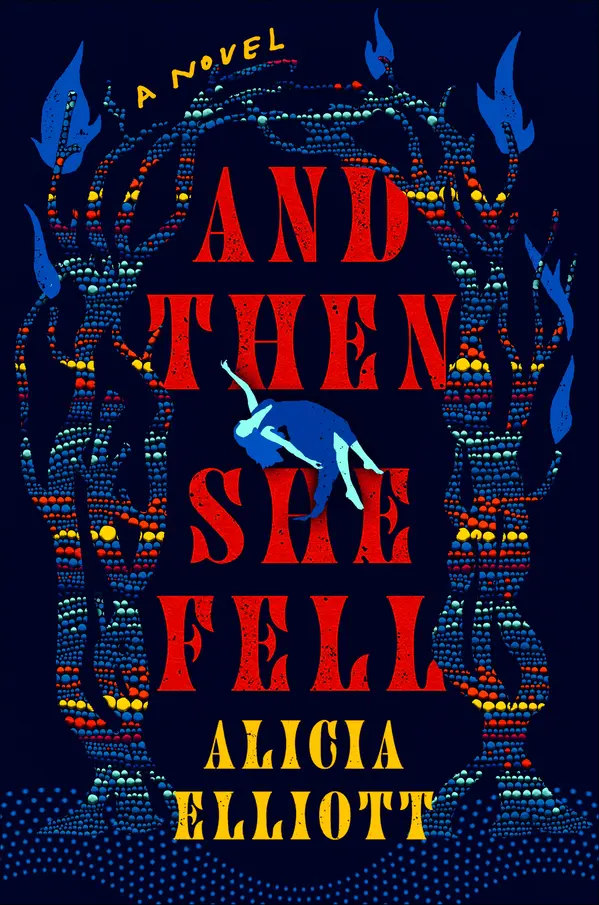 And Then She Fell by Alicia Elliott cover