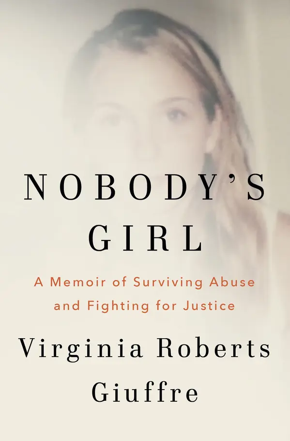 Nobody's Girl: A Memoir of Surviving Abuse and Fighting for Justice by Virginia Roberts Giuffre cover