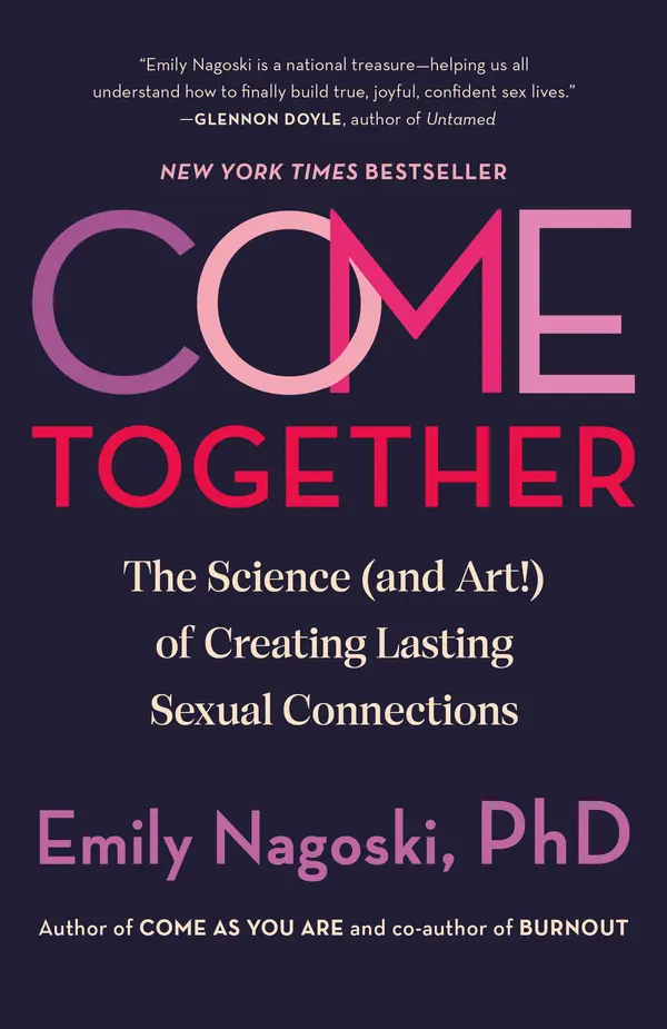 Come Together by Emily Nagoski, PhD cover