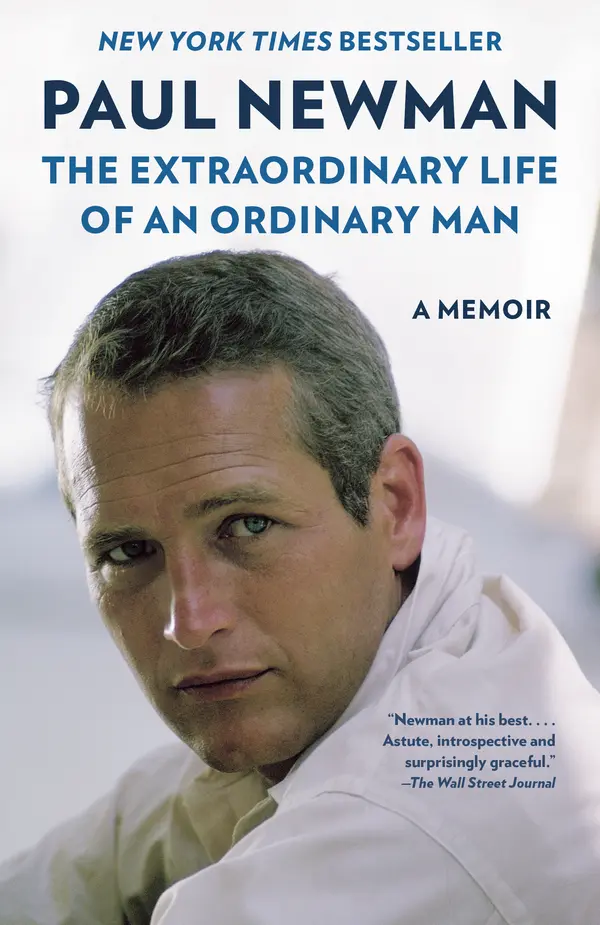 The Extraordinary Life of an Ordinary Man by Paul Newman, David Rosenthal, Melissa Newman, Clea Newman Soderlund cover