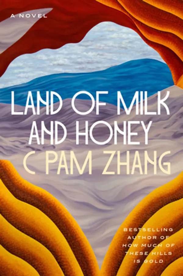 Land of Milk and Honey by C Pam Zhang cover