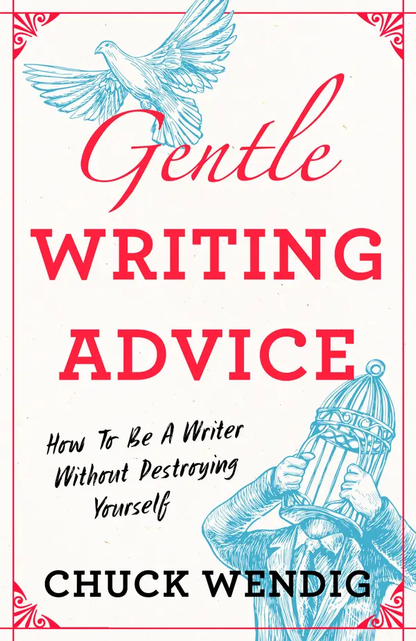 Gentle Writing Advice by Chuck Wendig cover