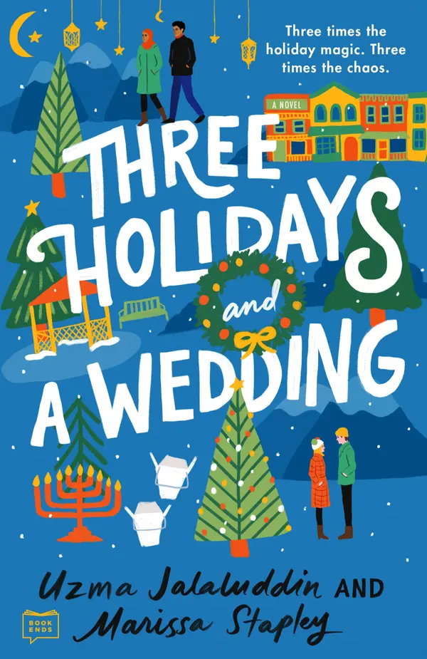 Three Holidays and a Wedding by Uzma Jalaluddin, Marissa Stapley cover