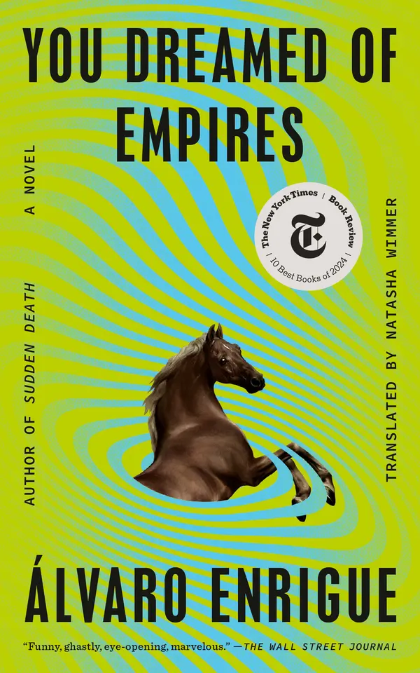 You Dreamed of Empires by Álvaro Enrigue, Natasha Wimmer cover