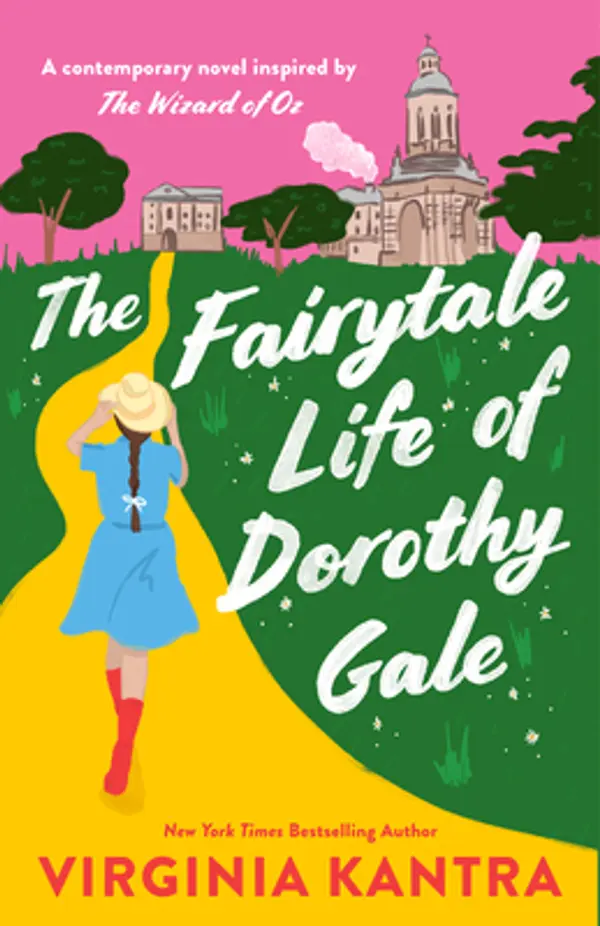 The Fairytale Life of Dorothy Gale by Virginia Kantra cover